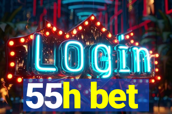 55h bet